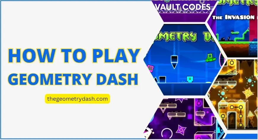 how to play geometry dash